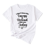 Fashion Letter I Don't Have The Casual Round Neck Short Sleeve